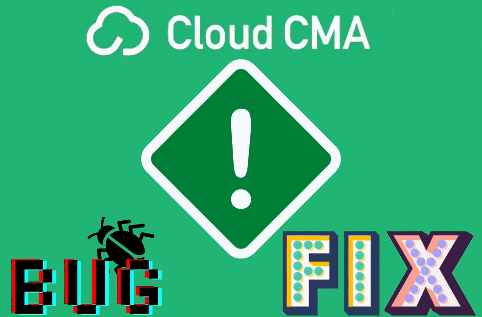 CLOUD CMA Bug Fix