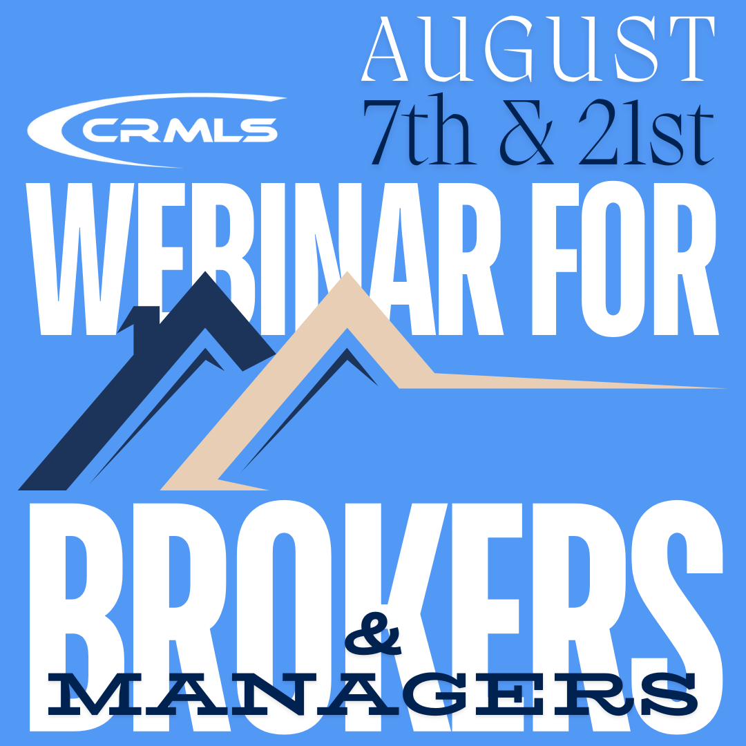 CRMLS Industry Update & MLS Changes for Brokers & Managers - AUG 7 & 21